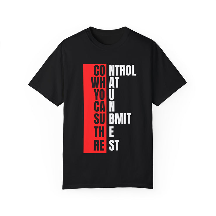 Motivational Unisex Garment-Dyed T-Shirt - Control, Submit, Freedom
